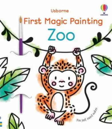 First Magic Painting Zoo by Abigail Wheatley & Emily Beevers