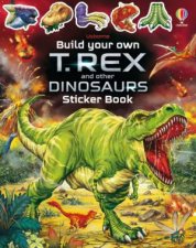 Build Your Own T Rex And Other Dinosaurs