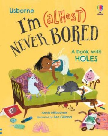 I'm (Almost) Never Bored by Anna Milbourne