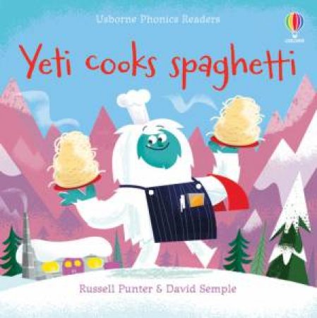 Yeti Cooks Spaghetti by Russell Punter & David Semple
