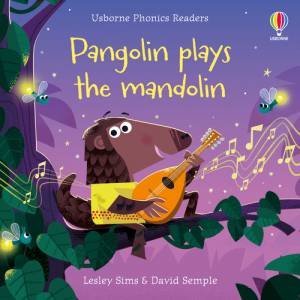 Pangolin Plays Mandolin by Lesley Sims & David Semple