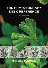 The Phytotherapy Desk Reference 6th Ed