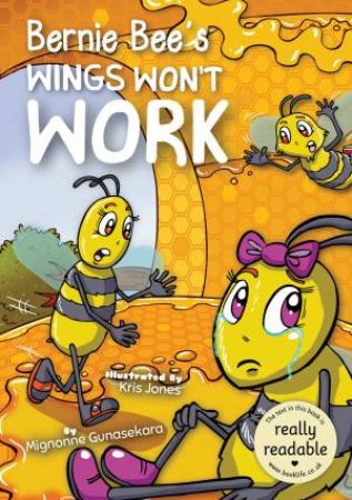 Bernie Bee's Wings Won't Work by Mignonne Gunasekara