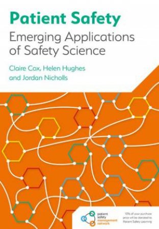 Patient Safety by Jordan Nicholls & Claire Cox & Helen Hughes