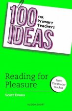 100 Ideas for Primary Teachers Reading for Pleasure