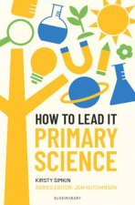 How to Lead it Primary Science