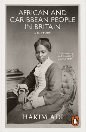 African And Caribbean People In Britain by Hakim Adi