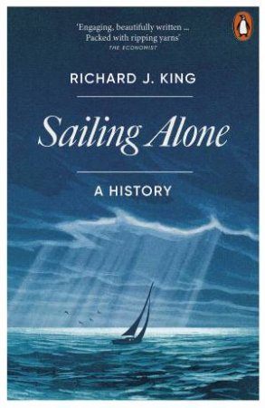 Sailing Alone by Richard J. King