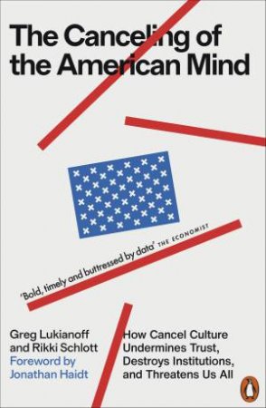 The Canceling of the American Mind by Greg Lukianoff & Rikki Schlott