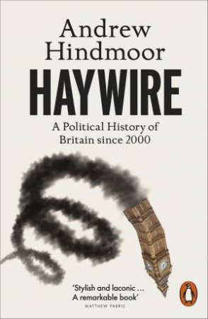 Haywire by Andrew Hindmoor