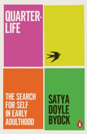 Quarterlife by Satya Doyle Byock