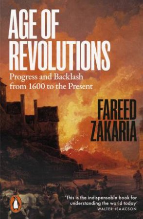 Age of Revolutions by Fareed Zakaria