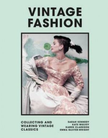 Vintage Fashion by Emma Baxter-Wright & Zandra Rhodes
