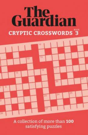 The Guardian Cryptic Crosswords 3 by The Guardian