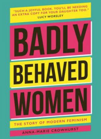 Badly Behaved Women