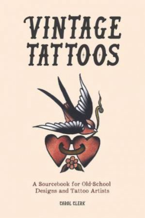 Vintage Tattoos by Carol Clerk