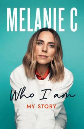 Who I Am by Melanie C