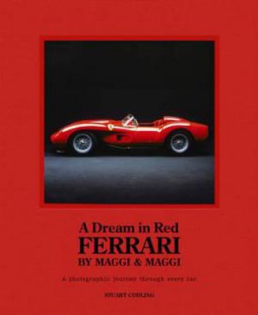 A Dream in Red - Ferrari by Maggi & Maggi by Stuart Codling