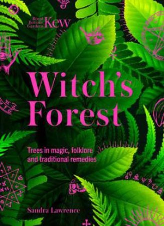 Kew - Witch's Forest by Sandra Lawrence