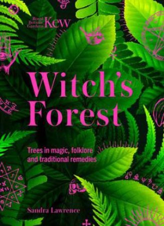 Kew - Witch's Forest by Sandra Lawrence