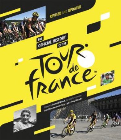 The Official History of the Tour de France: Revised and Updated (2023) by Luke Edwardes-Evans, Serge Laget and Andy McGrath
