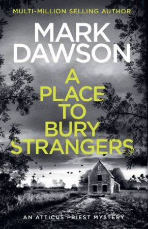 A Place To Bury Strangers by Mark Dawson