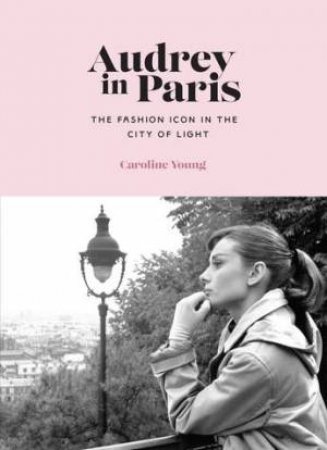 Audrey in Paris by Caroline Young