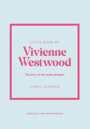 Little Book of Vivienne Westwood by Glenys Johnson