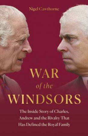 War of the Windsors by Nigel Cawthorne