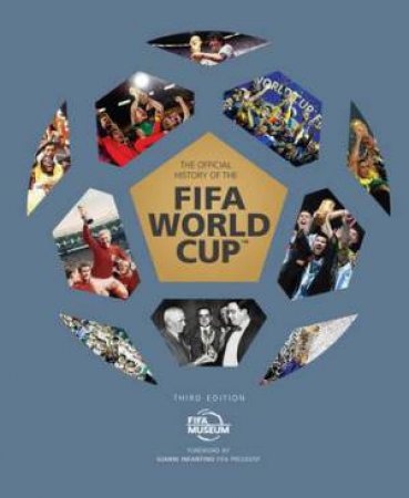 The Official History of the FIFA World Cup by FIFA World Football Museum