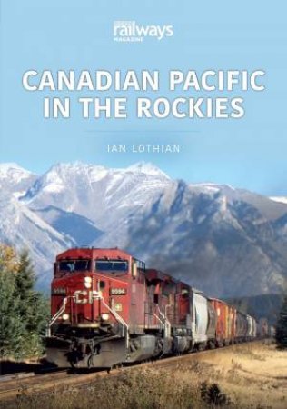 Canadian Pacific In The Rockies by Ian Lothian