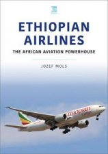 Ethiopian Airlines The African Aviation Powerhouse