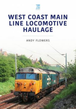 West Coast Main Line Locomotive Haulage by Andy Flowers