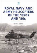 Royal Navy and Army Helicopters of the 1970s and 80s