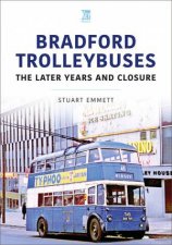Bradford Trolleybuses The Later Years and Closure