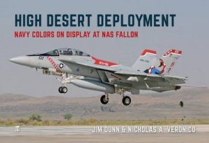 High Desert Deployment: Navy Colour on Display on NAS Fallon by NICHOLAS A. VERONICO