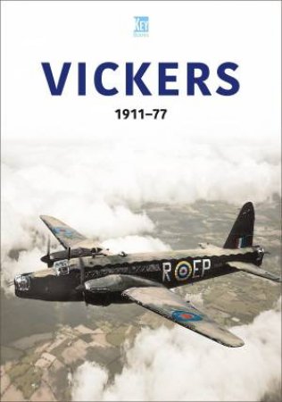 Vickers 1911-77 by KEY PUBLISHING