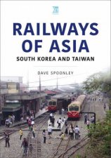 Railways of Asia South Korea and Taiwan