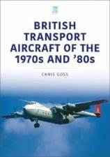 British Transport Aircraft of the 1970s and 80s