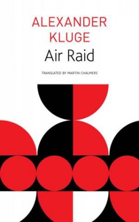 Air Raid by Alexander Kluge & Martin Chalmers & W. G. Sebald