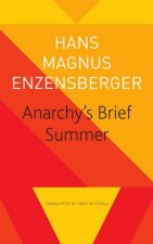 Anarchys Brief Summer the Life and Death of Buenaventura Durruti