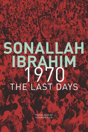 1970 by Sonallah Ibrahim & Eleanor Ellis