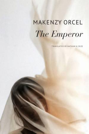 The Emperor by Makenzy Orcel & Nathan H. Dize