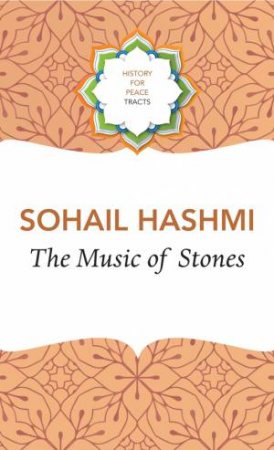The Music of Stones by Sohail Hashmi