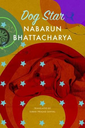 Dogstar by Nabarun Bhattacharya & Subha Prasad Sanyal