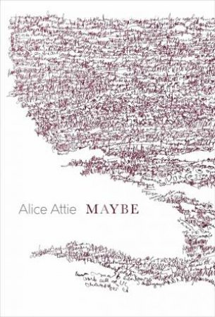 Maybe by Alice Attie