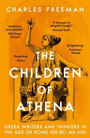 The Children of Athena by Charles Freeman