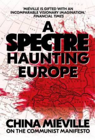 A Spectre, Haunting by China Mieville