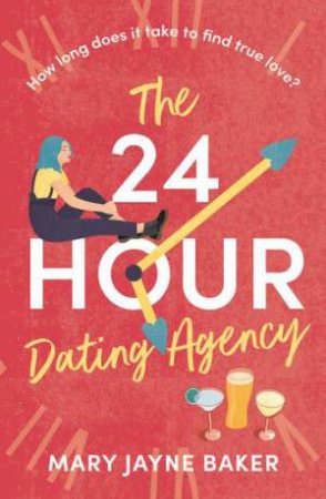 The 24 Hour Dating Agency by Mary Jayne Baker