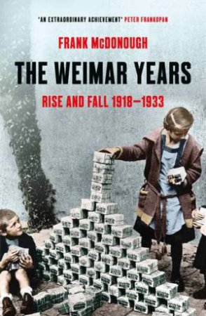 The Weimar Years by Frank McDonough